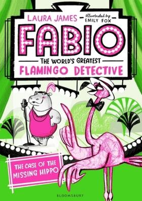 James |  Fabio The World's Greatest Flamingo Detective: The Case of the Missing Hippo | Buch |  Sack Fachmedien