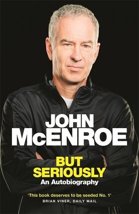 Mcenroe |  But Seriously | Buch |  Sack Fachmedien
