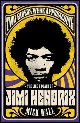 Wall |  Two Riders Were Approaching: The Life & Death of Jimi Hendrix | Buch |  Sack Fachmedien