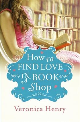 Henry |  How to Find Love in a Book Shop | Buch |  Sack Fachmedien