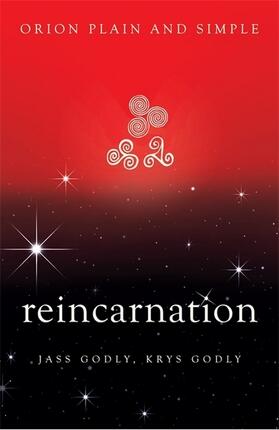 Godly |  Reincarnation, Orion Plain and Simple | Buch |  Sack Fachmedien