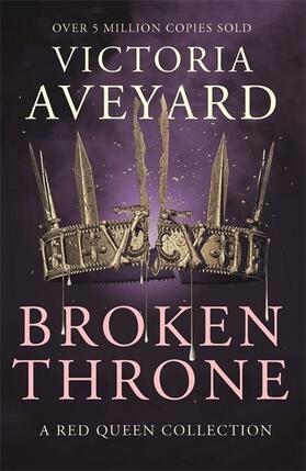 Aveyard |  Broken Throne | Buch |  Sack Fachmedien