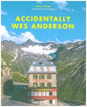 Koval |  Accidentally Wes Anderson | Buch |  Sack Fachmedien