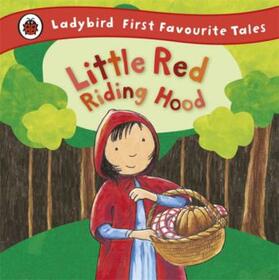 Ross |  Little Red Riding Hood: Ladybird First Favourite Tales | Buch |  Sack Fachmedien