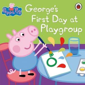  Peppa Pig: George''s First Day at Playgroup | Buch |  Sack Fachmedien