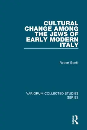 Bonfil |  Cultural Change Among the Jews of Early Modern Italy | Buch |  Sack Fachmedien