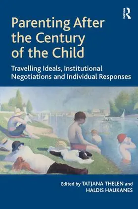 Thelen / Haukanes |  Parenting After the Century of the Child | Buch |  Sack Fachmedien