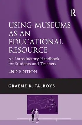 Talboys |  Using Museums as an Educational Resource | Buch |  Sack Fachmedien