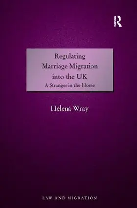 Wray |  Regulating Marriage Migration into the UK | Buch |  Sack Fachmedien