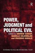 Celermajer / Schaap |  Power, Judgment and Political Evil | Buch |  Sack Fachmedien