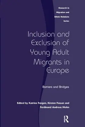 Fangen / Fossan / Mohn |  Inclusion and Exclusion of Young Adult Migrants in Europe | Buch |  Sack Fachmedien