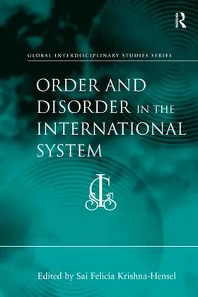 Krishna-Hensel |  Order and Disorder in the International System | Buch |  Sack Fachmedien