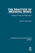 Kelly |  The Practice of Medieval Music | Buch |  Sack Fachmedien