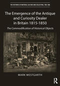 Westgarth |  The Emergence of the Antique and Curiosity Dealer in Britain 1815-1850 | Buch |  Sack Fachmedien