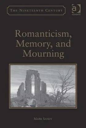 Sandy |  Romanticism, Memory, and Mourning | Buch |  Sack Fachmedien