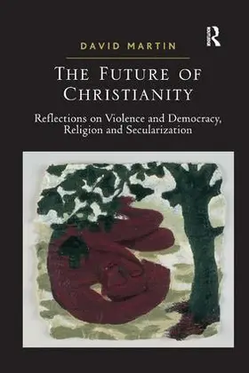 Martin | The Future of Christianity | Buch | 978-1-4094-0669-3 | sack.de