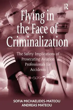 Michaelides-Mateou / Mateou | Flying in the Face of Criminalization | Buch | 978-1-4094-0767-6 | sack.de