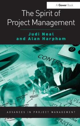Neal / Harpham | The Spirit of Project Management | Buch | 978-1-4094-0959-5 | sack.de