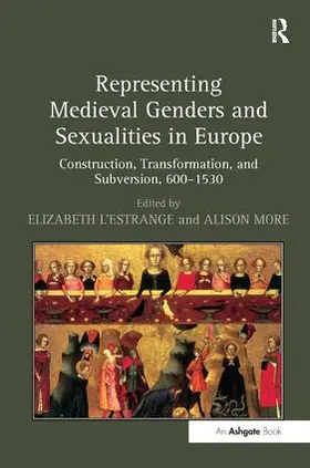 L'Estrange / More |  Representing Medieval Genders and Sexualities in Europe | Buch |  Sack Fachmedien