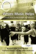 Stige / Ansdell / Pavlicevic |  Where Music Helps: Community Music Therapy in Action and Reflection | Buch |  Sack Fachmedien