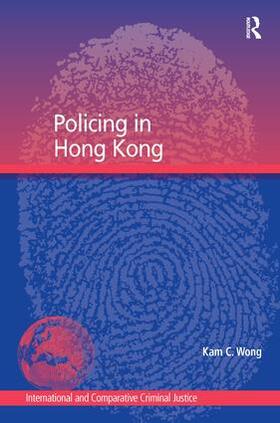 Wong |  Policing in Hong Kong | Buch |  Sack Fachmedien