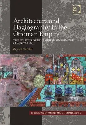Yürekli |  Architecture and Hagiography in the Ottoman Empire | Buch |  Sack Fachmedien