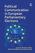 Maier / Strömbäck |  Political Communication in European Parliamentary Elections | Buch |  Sack Fachmedien