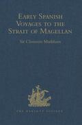 Markham |  Early Spanish Voyages to the Strait of Magellan | Buch |  Sack Fachmedien