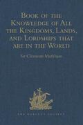 Markham |  Book of the Knowledge of All the Kingdoms, Lands, and Lordships that are in the World | Buch |  Sack Fachmedien
