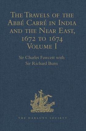 Burn / Fawcett |  The Travels of the Abbe Carre in India and the Near East, 1672 to 1674 | Buch |  Sack Fachmedien