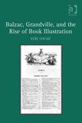 Yousif |  Balzac, Grandville, and the Rise of Book Illustration | Buch |  Sack Fachmedien