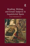Prendergast |  Reading, Writing, and Errant Subjects in Inquisitorial Spain | Buch |  Sack Fachmedien