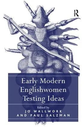 Salzman / Wallwork |  Early Modern Englishwomen Testing Ideas | Buch |  Sack Fachmedien