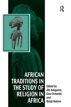 Chitando / Adogame |  African Traditions in the Study of Religion in Africa | Buch |  Sack Fachmedien