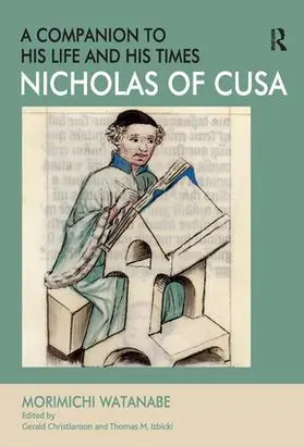 Watanabe / Christianson |  Nicholas of Cusa - A Companion to his Life and his Times | Buch |  Sack Fachmedien