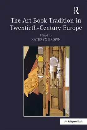 Brown |  The Art Book Tradition in Twentieth-Century Europe | Buch |  Sack Fachmedien