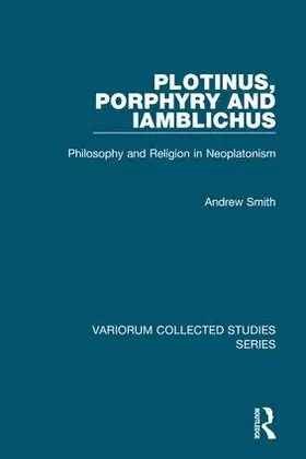 Smith |  Plotinus, Porphyry and Iamblichus | Buch |  Sack Fachmedien