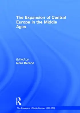 Berend |  The Expansion of Central Europe in the Middle Ages | Buch |  Sack Fachmedien