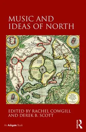 Scott / Cowgill |  Music and Ideas of North | Buch |  Sack Fachmedien