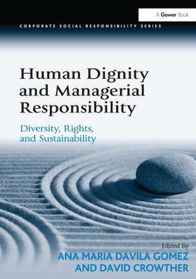 Gomez / Crowther | Human Dignity and Managerial Responsibility | Buch | 978-1-4094-2311-9 | sack.de