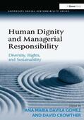 Gomez / Crowther |  Human Dignity and Managerial Responsibility | Buch |  Sack Fachmedien