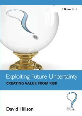 Hillson | Exploiting Future Uncertainty | Buch | 978-1-4094-2341-6 | sack.de