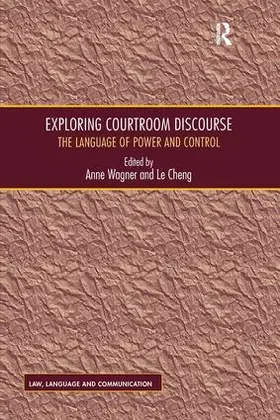 Cheng / Wagner |  Exploring Courtroom Discourse | Buch |  Sack Fachmedien