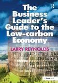 Reynolds |  The Business Leader's Guide to the Low-carbon Economy | Buch |  Sack Fachmedien