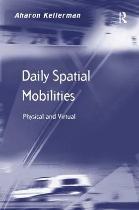 Kellerman | Daily Spatial Mobilities | Buch | 978-1-4094-2362-1 | www.sack.de