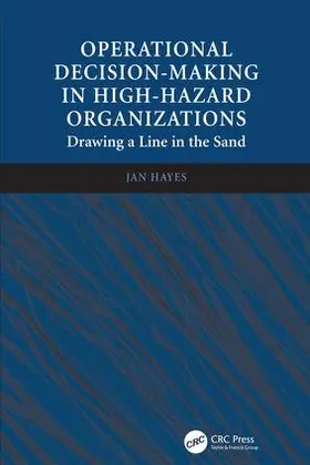 Hayes | Operational Decision-making in High-hazard Organizations | Buch | 978-1-4094-2384-3 | sack.de