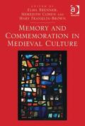 Brenner / Cohen / Franklin-Brown |  Memory and Commemoration in Medieval Culture | Buch |  Sack Fachmedien