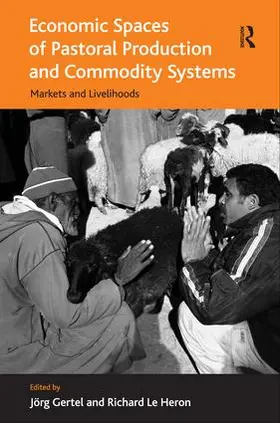 Heron / Gertel | Economic Spaces of Pastoral Production and Commodity Systems | Buch | 978-1-4094-2531-1 | www.sack.de