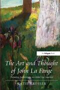 Kresser |  The Art and Thought of John La Farge | Buch |  Sack Fachmedien