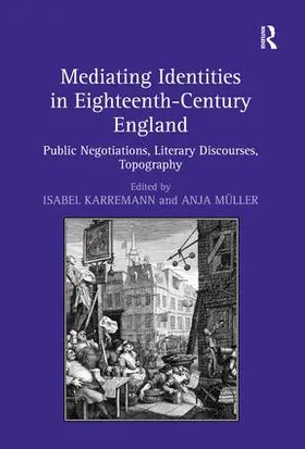 Karremann / Muller / Müller | Mediating Identities in Eighteenth-Century England | Buch | 978-1-4094-2618-9 | sack.de